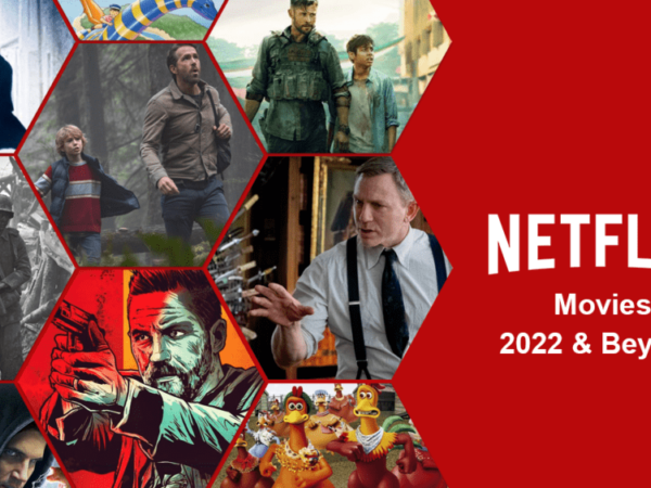 Movies Coming to Netflix in 2022, 2023 and Beyond