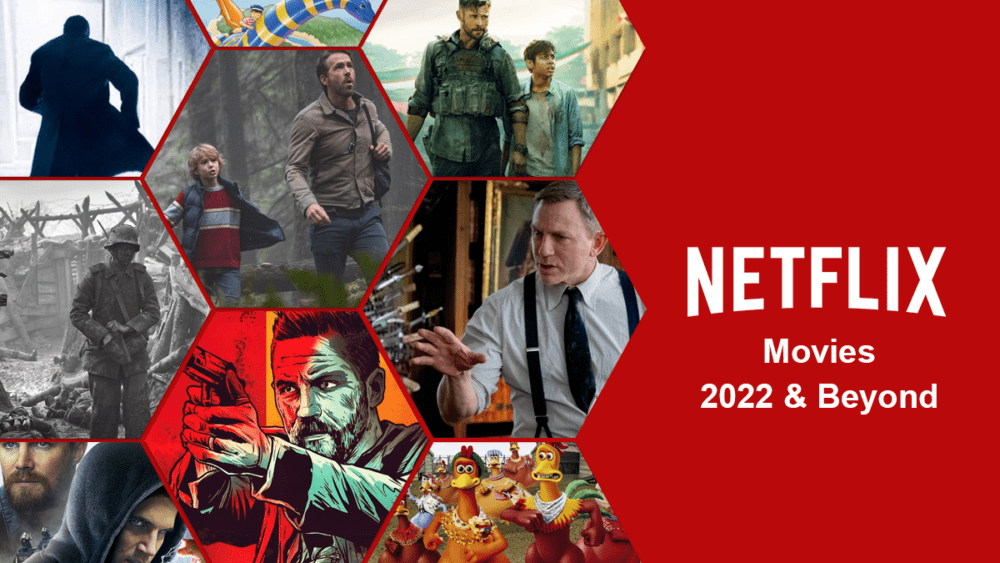 Movies Coming to Netflix in 2022, 2023 and Beyond