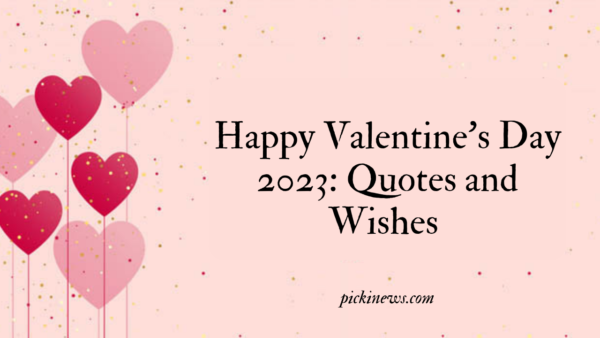 Happy Valentine’s Day 2023: Quotes and Wishes