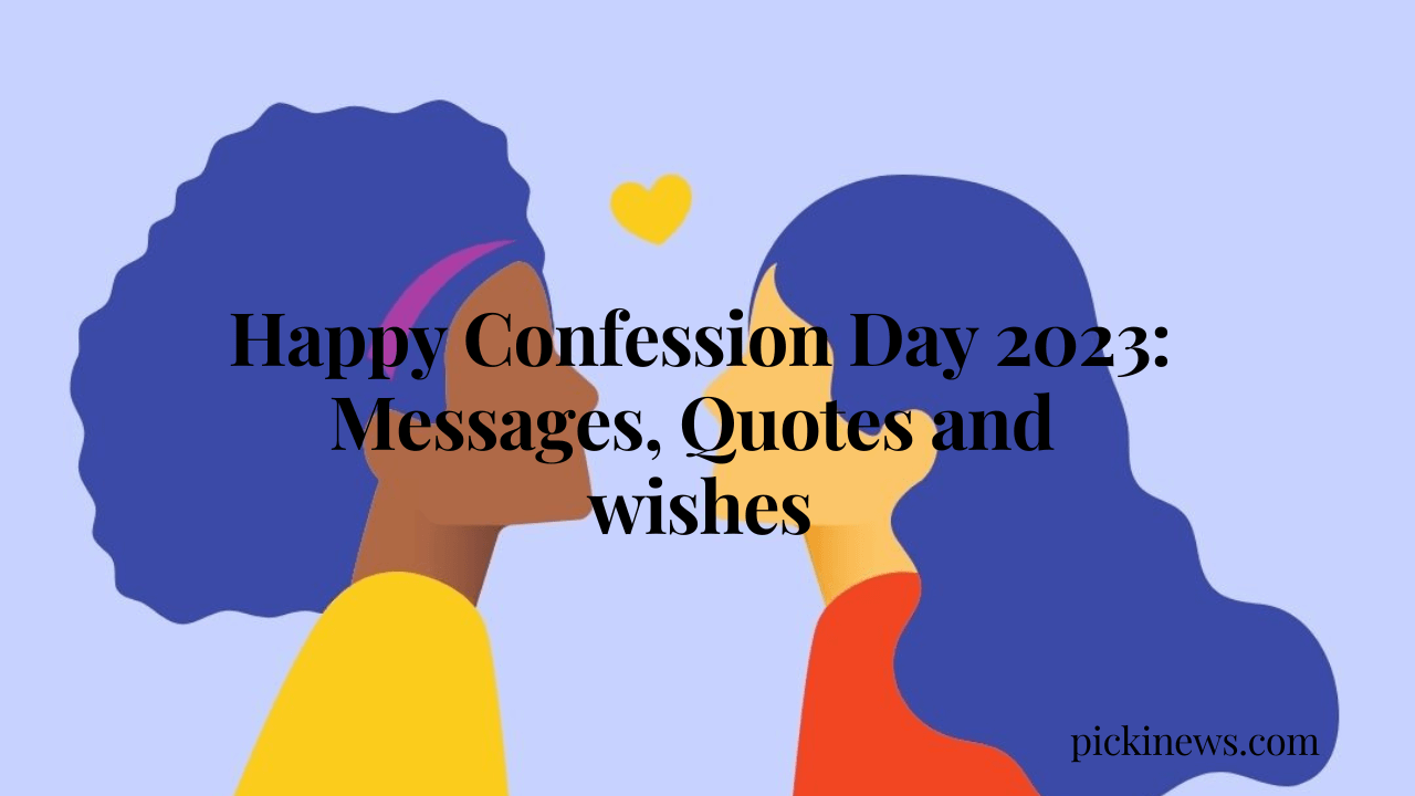 Happy Confession Day 2023: Messages, Quotes and wishes