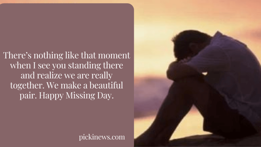 Happy Missing Day 2023: Wishes, Quotes and Messages