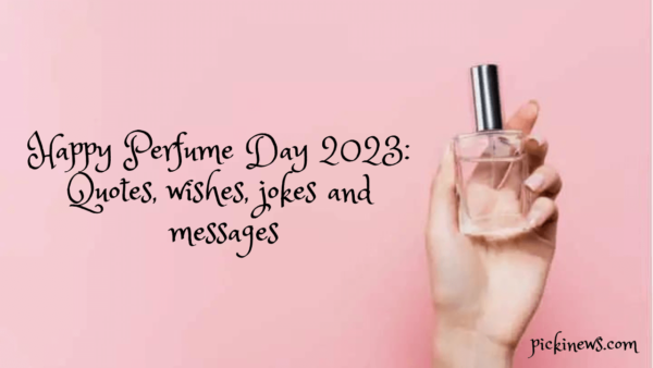 Happy Perfume Day 2023: Quotes, wishes, jokes and messages