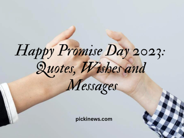 Happy Promise Day 2023: Quotes, Wishes and Messages