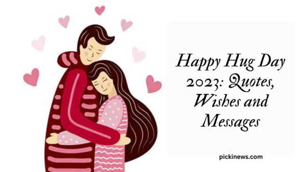 Happy Hug Day 2023: Quotes, Wishes and Messages